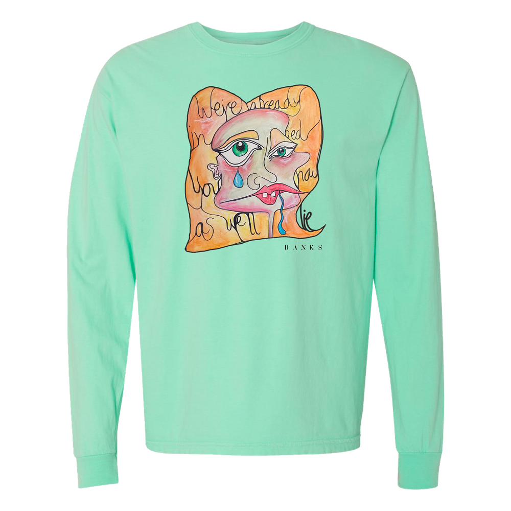 Original "We're Already In Bed" crying lady art print green long sleeve tee Banks