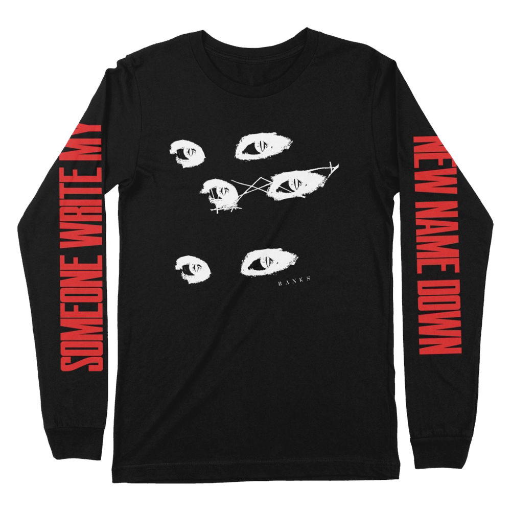 Black long sleeve shirt featuring the eyes design on the front and "someone write my new name down" printed on the sleeves.